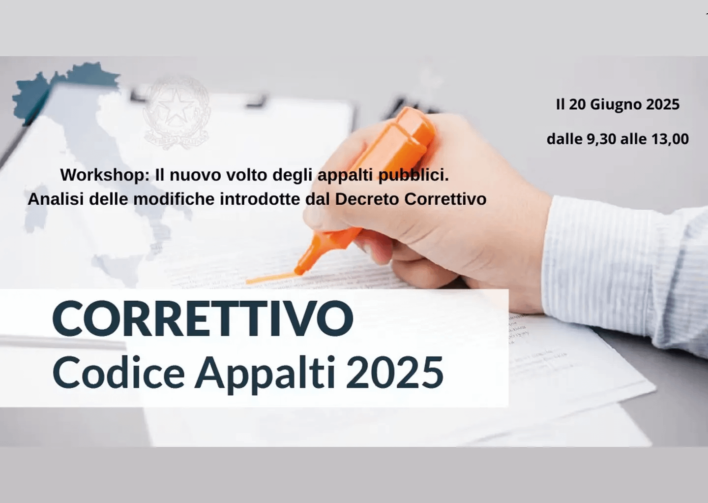 Workshop Il nuovo volto degli appalti pubblici. Analisi delle modifiche introdotte dal Decreto Correttivo